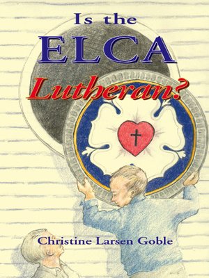 cover image of Is the ELCA Lutheran?